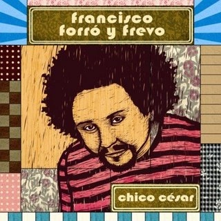 CHICO CESAR / シコ・セーザル / FRANCISCO FORRO Y FREVO