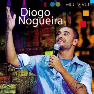 DIOGO NOGUEIRA / ヂオゴ・ノゲイラ / DIOGO NOGUEIRA AO VIVO
