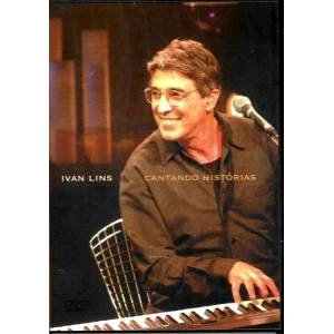IVAN LINS / イヴァン・リンス / CANTANDO HISTORIAS