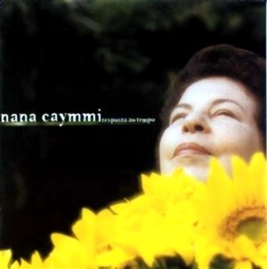 NANA CAYMMI / ナナ・カイミ / RESPOSTA AO TEMPO
