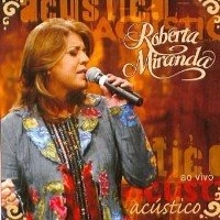 ROBERTA MIRANDA / ホベルタ・ミランダ / ACUSTICO AO VIVO