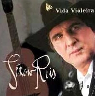 SERGIO REIS / VIDA VIOLEIRA