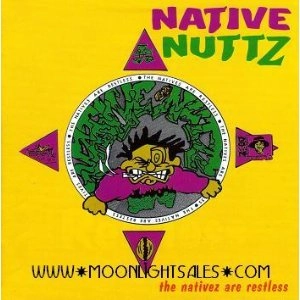 NATIVE NUTTZ / NATIVE ARE RESTLESS
