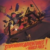MARCO POLO / マルコ・ポロ / STUPENDOUS ADVENTURES OF MARCO POLO!