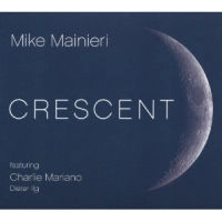 MIKE MAINIERI / マイク・マイニエリ / CRESCENT