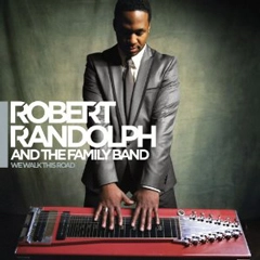 ROBERT RANDOLPH & THE FAMILY BAND / ロバート・ランドルフ&ザ・ファミリー・バンド / WE WALK THIS ROAD
