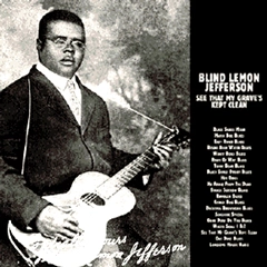 BLIND LEMON JEFFERSON / ブラインド・レモン・ジェファスン / SEE THAT MY GRAVE'S KEPT CLEAN