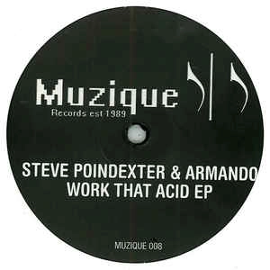 STEVE POINDEXTER & ARMANDO / WORK THAT ACID
