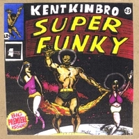 KENT KIMBROUGH / ケント・キンブロウ / SUPER FUNKY 