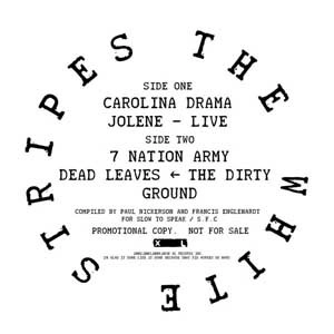 WHITE STRIPES / ホワイト・ストライプス / CAROLINA DRAMA/JOLENE/7 NATION ARMY/DEAD L
