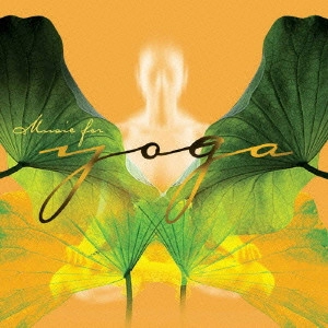 V.A. / オムニバス / music for YOGA / MUSIC FOR YOGA