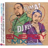 DJ IMAI & DJ KENT / DJイマイ & DJケント / ＥＮＥＲＧＹ　ＭＩＸ　ＶＯＬ．１