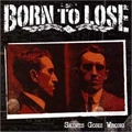 BORN TO LOSE / ボーントゥルーズ / SAINTS GONE WRONG