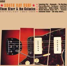 THOM STARR & THE GALAXIES / SOUTH BAY SURF: ANTHOLOGY1963-1964 (HIGH D