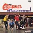 CHALLENGERS / チャレンジャーズ / GO SIDEWALK SURFING! (LIMITED EDITION HIGH