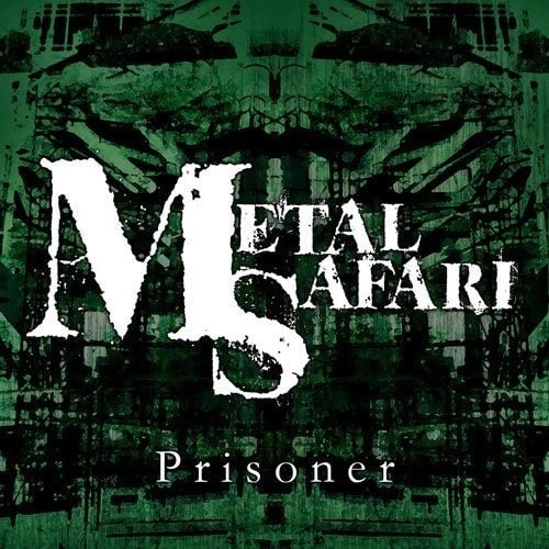 METAL SAFARI / メタル・サファリ / プリズナー