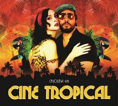 CRIOLINA / クリオリーナ / CINE TROPICAL