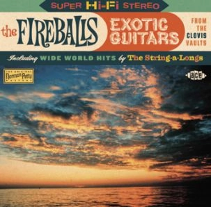 FIREBALLS / ファイアーボールズ / EXOTIC GUITARS FROM THE CLOVIS VAULTS