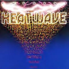 HEATWAVE / ヒートウェイヴ / CURRENT