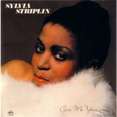 SYLVIA STRIPLIN / シルヴィア・ストリプリン / GIVE ME YOUR LOVE