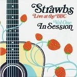 STRAWBS / ストローブス / LIVE AT THE BBC VOL 1 IN SESSION