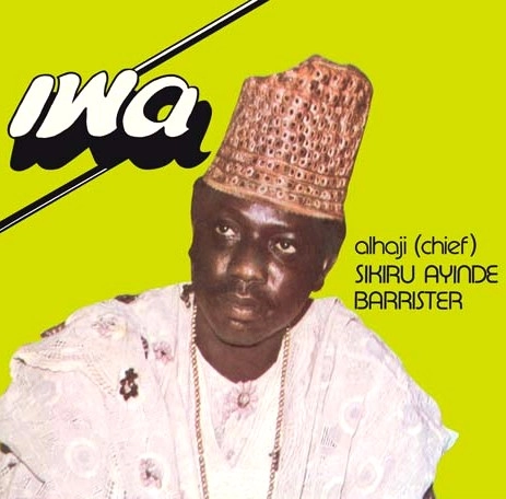 ALHAJI (CHIEF) SIKIRU AYINDE BARRISTER AND HIS SUPREME FUJI COMMANDERS  / IWA