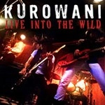 KUROWANI / クロワニ / ＬＩＶＥ　ＩＮＴＯ　ＴＨＥ　Ｗ