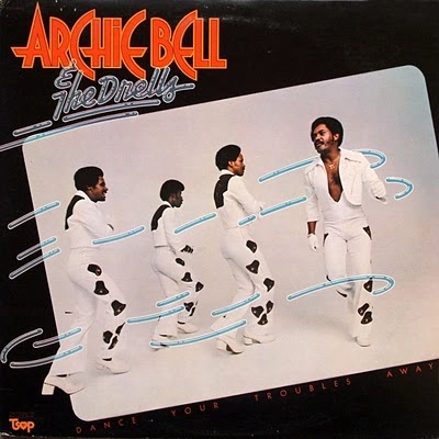 ARCHIE BELL & THE DRELLS / アーチー・ベル&ザ・ドレルズ / DANCE YOUR TROUBLES