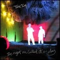 TAPE TUM / NIGHT WE CALLED IT A DAY