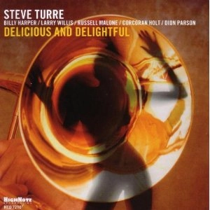 STEVE TURRE / スティーブ・トゥーレ / DELICIOUS AND DELIGHTFUL