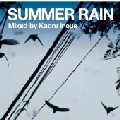 KAORU INOUE / 井上薫 / ＳＵＭＭＥＲ　ＲＡＩＮ