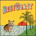 BEST COAST / ベスト・コースト / CRAZY FOR YOU