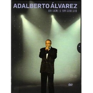 ADALBERTO ALVAREZ / アダルベルト・アルバレス / QUE SUENE EL SON CABALLERO(2DVD+CD)