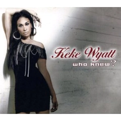 KEKE WYATT / キキ・ワイアット / フー・ニュー？