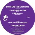 INNER CITY JAM ORCHESTRA / インナーシティージャムオーケストラ / ＤＯＮＴ　ＭＡＫＥ　ＭＥ　ＳＴＡＹ