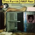 THEO PARRISH / セオ・パリッシュ / FIRST FLOOR