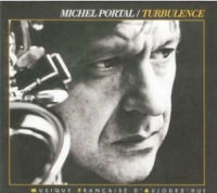 MICHEL PORTAL / ミシェル・ポルタル / TURBULENCE