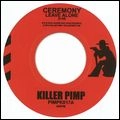 CEREMONY / セレモニー / LEAVE ALONE/WALK AWAY