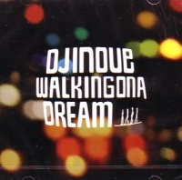 DJ INOUE / ＷＡＬＫＩＮＧ　ＯＮ　Ａ　ＤＲＥＡＭ