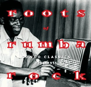 V.A.(ROOTS OF RUMBA ROCK: CONGO CLASSICS 1953-1955) / ROOTS OF RUMBA ROCK:CONGO CLASSICS 1953-19