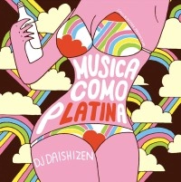 DJ 大自然 / ＭＵＳＩＣＡ　ＣＯＭＯ　ＰＬＡＴＩＮＡ
