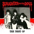 SLAUGHTER & THE DOGS / スローター&ザ・ドッグス / BEST OF
