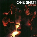 ONE SHOT / ワン・ショット / REFORGED