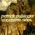 PATRICK PULSINGER / IMPASSIVE SKIES