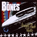 BONES / ボーンズ / STRAIGHT FLUSH GHETTO(2010VER.)