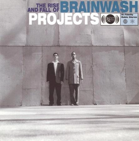 BRAINWASH PROJECTS / RISE AND FALL