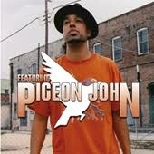 PIGEON JOHN / FETURING PIGEON JOHN