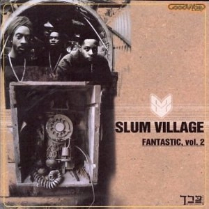 SLUM VILLAGE / スラムヴィレッジ / FANTASTIC VOL.2