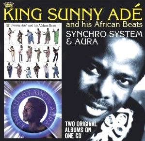 KING SUNNY ADE / キング・サニー・アデ / SYNCHRO SYSTEM & AURA