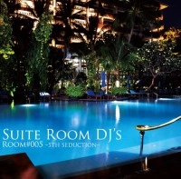 SUITE ROOM DJ'S / ＲＯＯＭ　＃００５